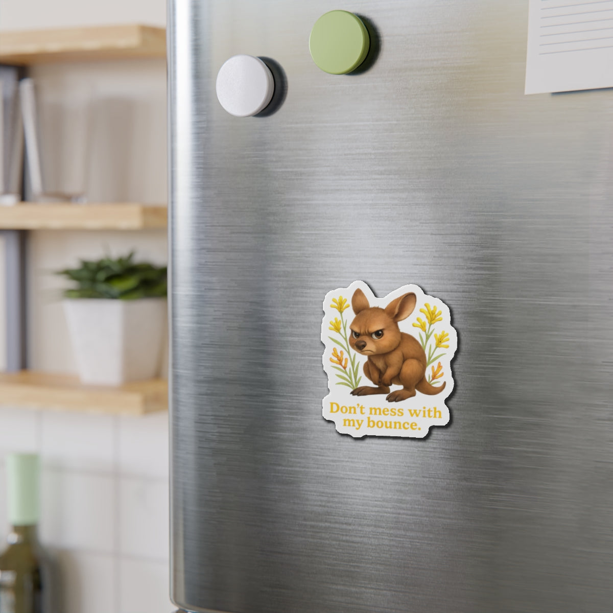 Don’t Mess with My Bounce — Kangaroo Joey Magnet 7.5 cm | Aussie Wildlife Fridge/Locker Magnet