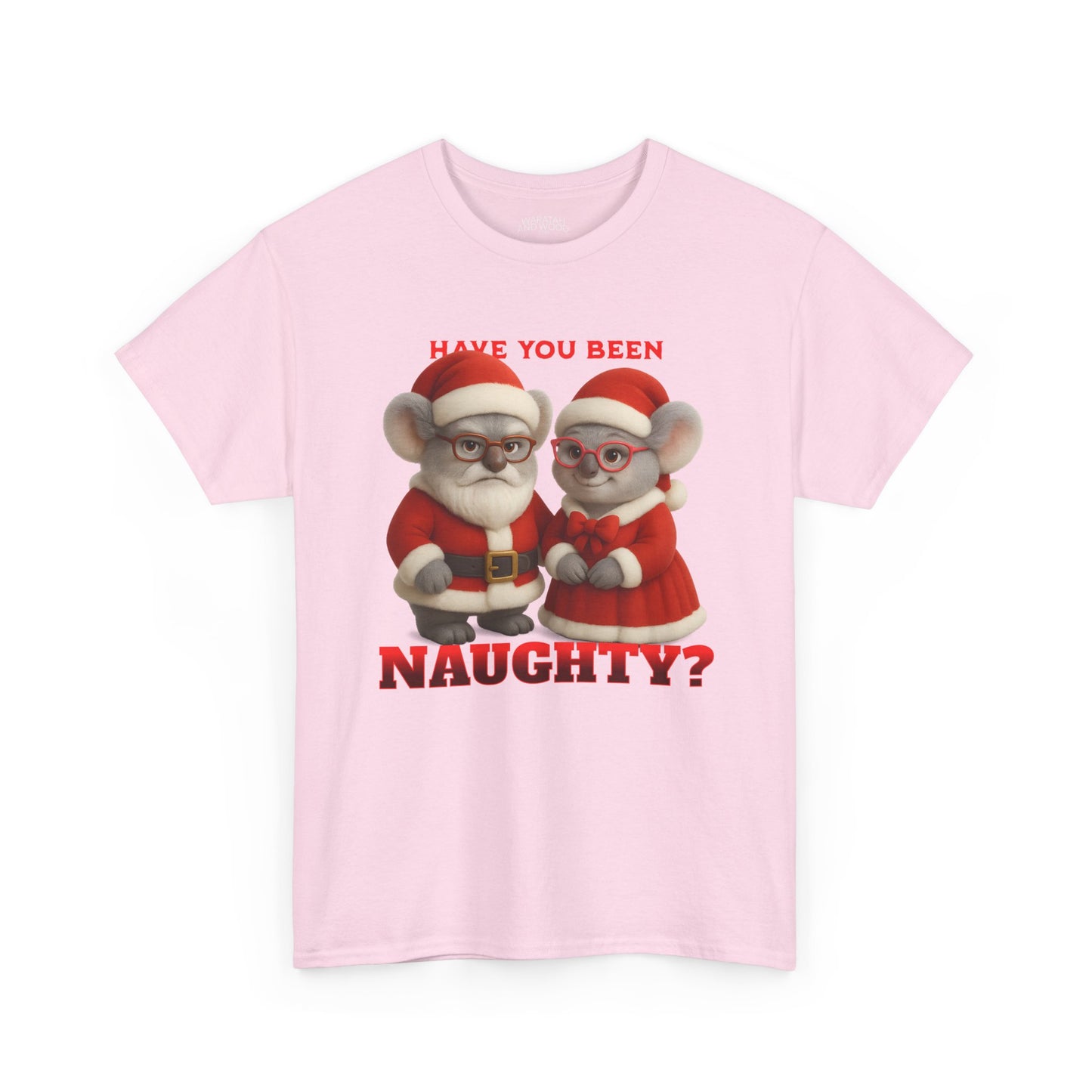 Have You Been Naughty – Adult T-Shirt | Mr and Mrs Claws Design | Gumleaf Gang Festive Friends