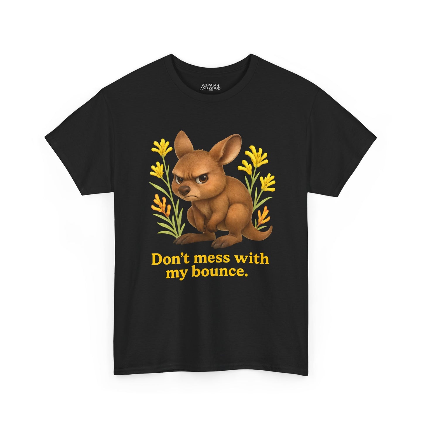 Don’t Mess With My Bounce – Adult T-Shirt | Kangaroo Joey Design | Gumleaf Gang Mischief Makers