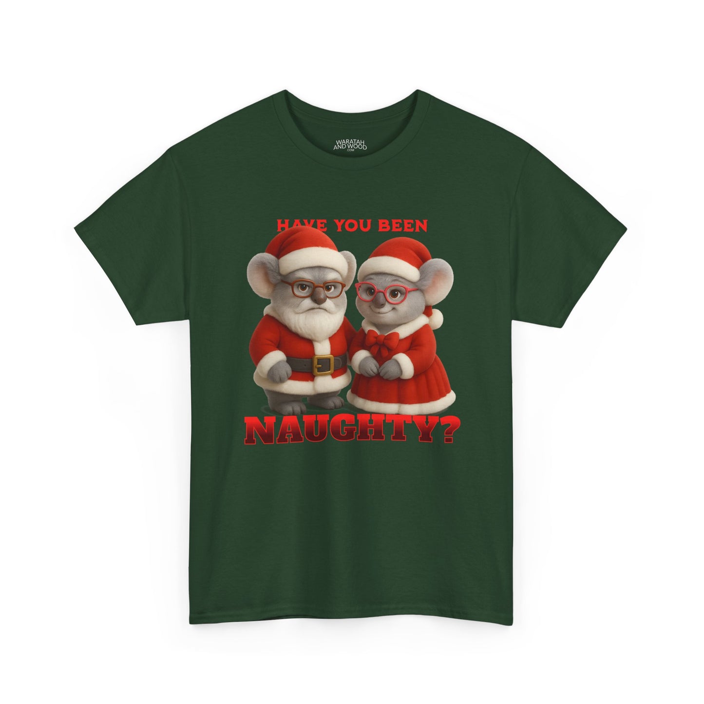 Have You Been Naughty – Adult T-Shirt | Mr and Mrs Claws Design | Gumleaf Gang Festive Friends