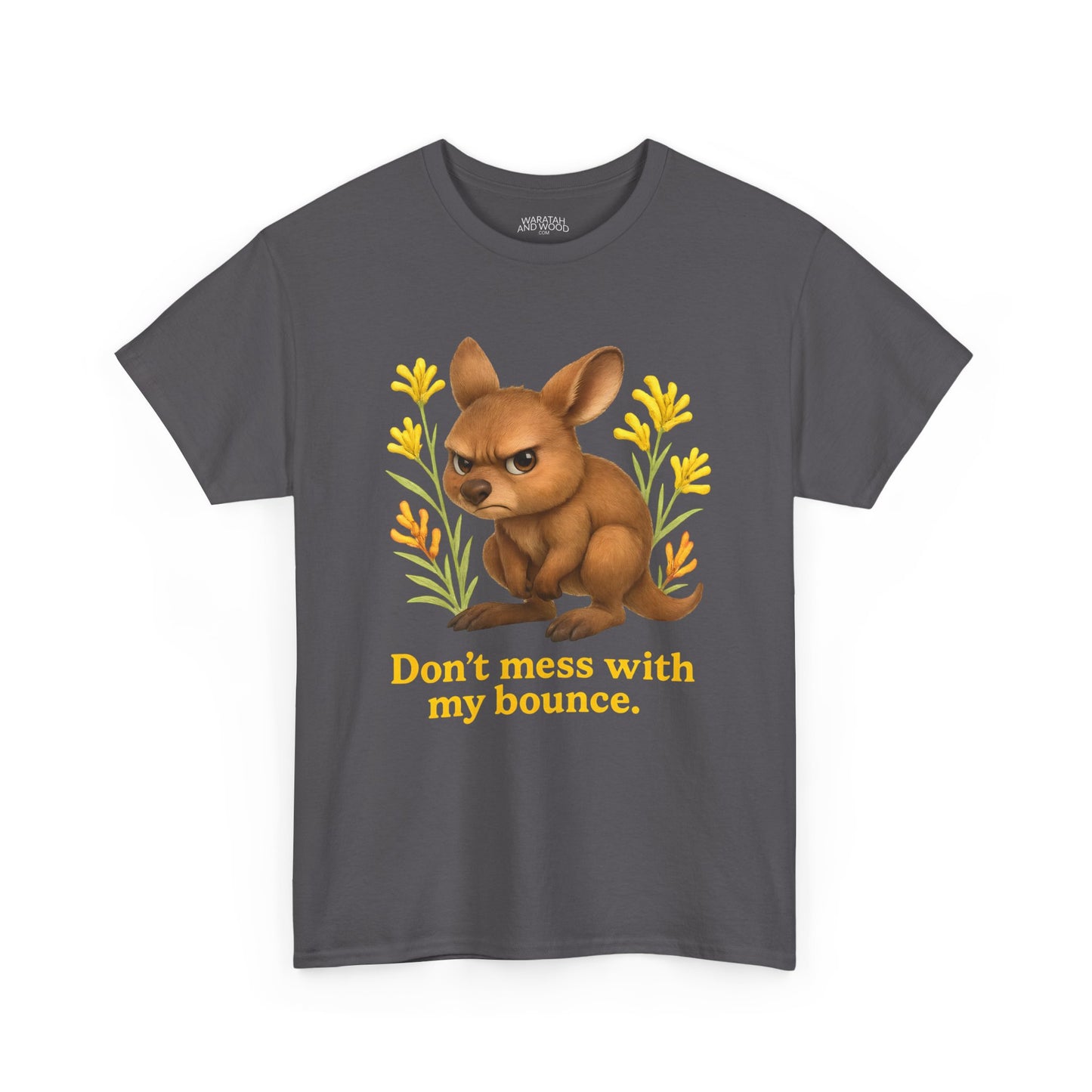 Don’t Mess With My Bounce – Adult T-Shirt | Kangaroo Joey Design | Gumleaf Gang Mischief Makers