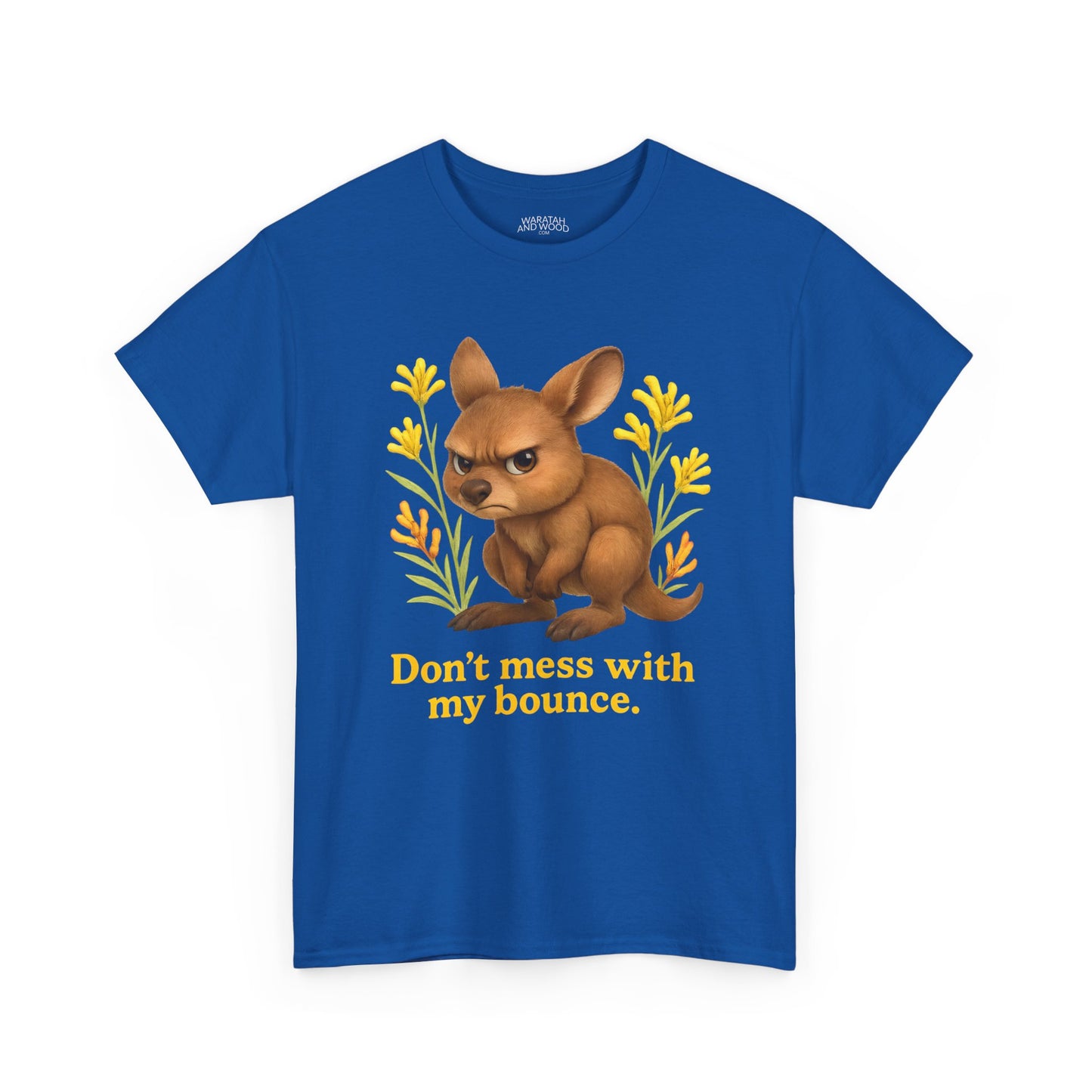 Don’t Mess With My Bounce – Adult T-Shirt | Kangaroo Joey Design | Gumleaf Gang Mischief Makers