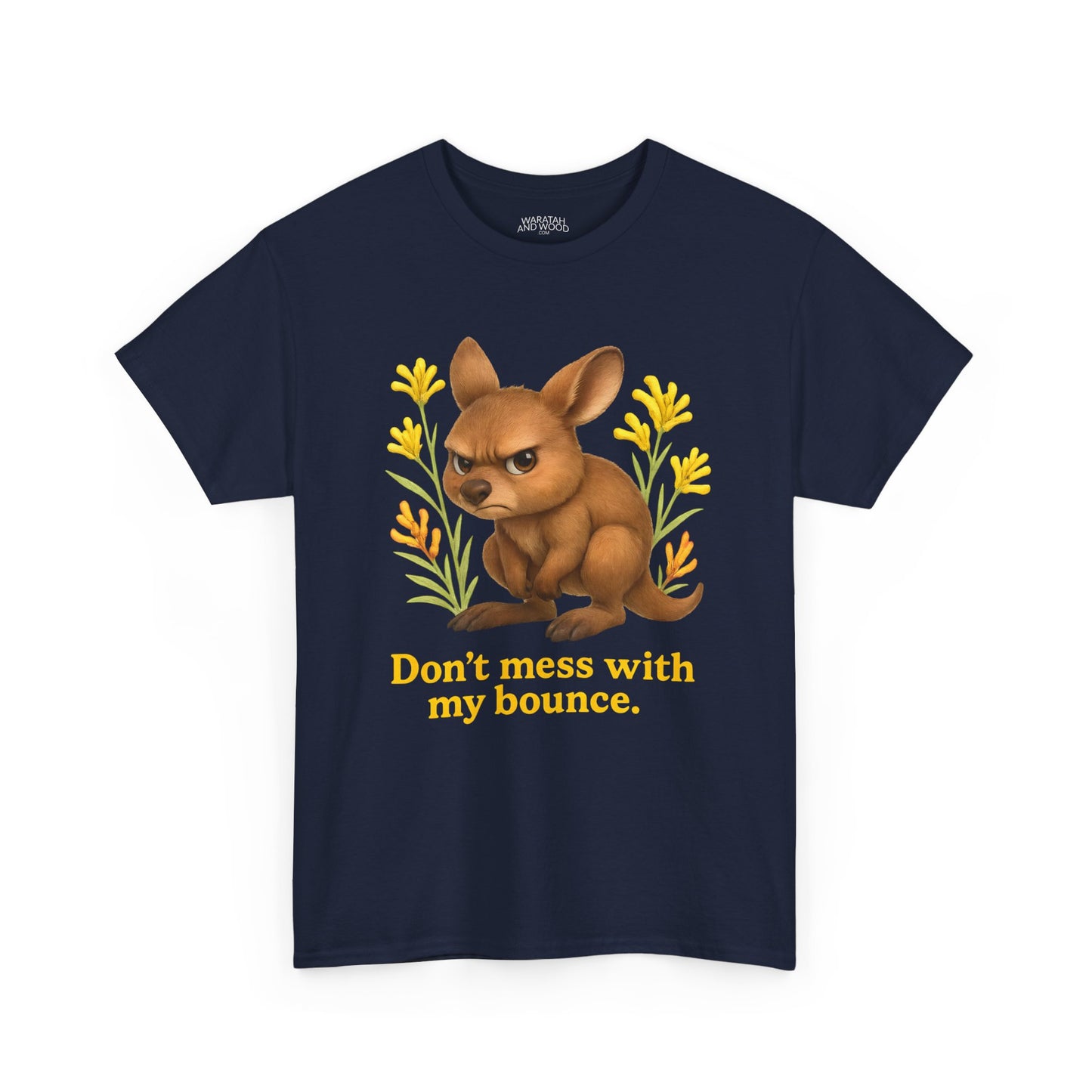 Don’t Mess With My Bounce – Adult T-Shirt | Kangaroo Joey Design | Gumleaf Gang Mischief Makers