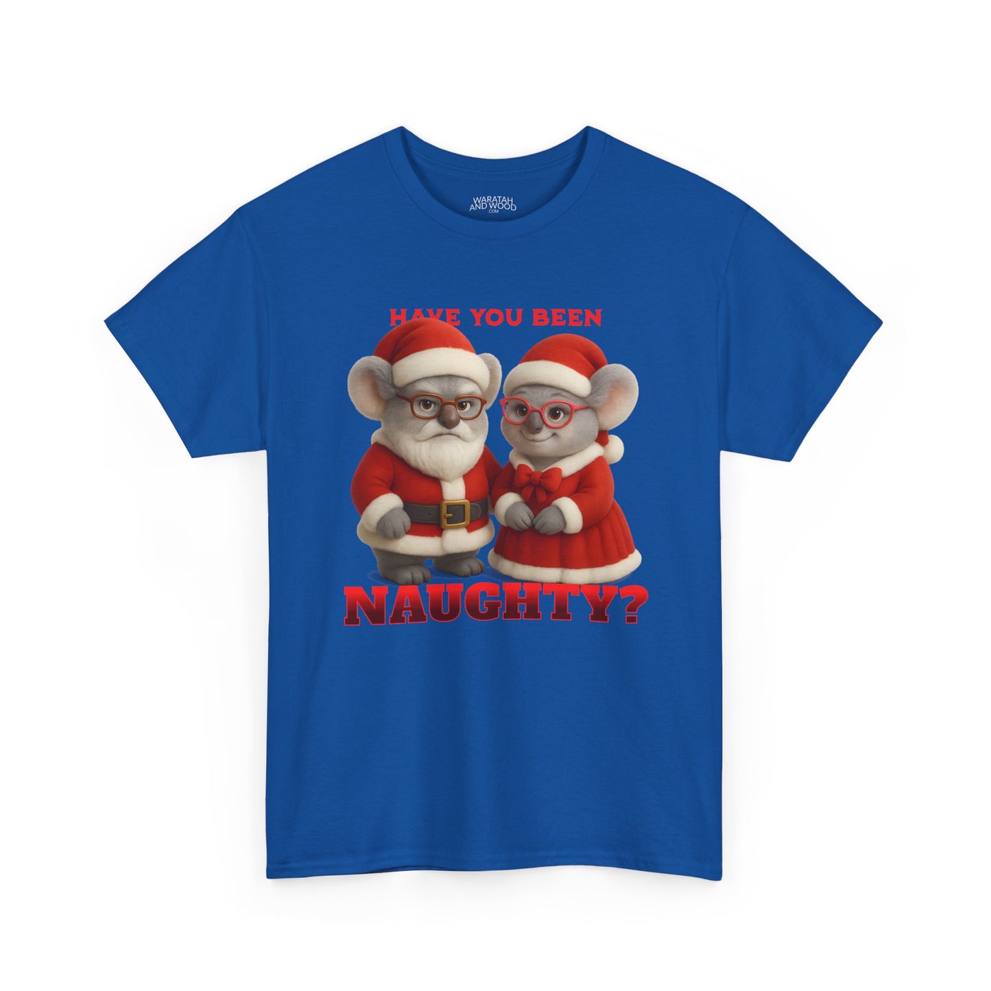 Have You Been Naughty – Adult T-Shirt | Mr and Mrs Claws Design | Gumleaf Gang Festive Friends