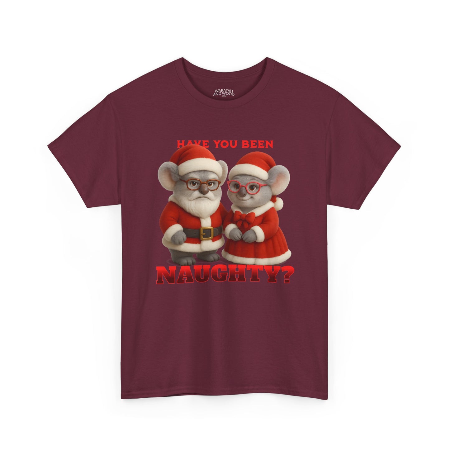 Have You Been Naughty – Adult T-Shirt | Mr and Mrs Claws Design | Gumleaf Gang Festive Friends