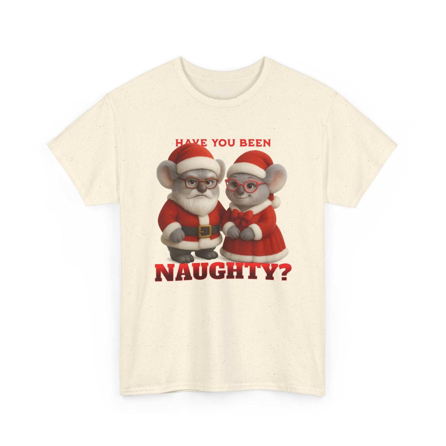 Have You Been Naughty – Adult T-Shirt | Mr and Mrs Claws Design | Gumleaf Gang Festive Friends