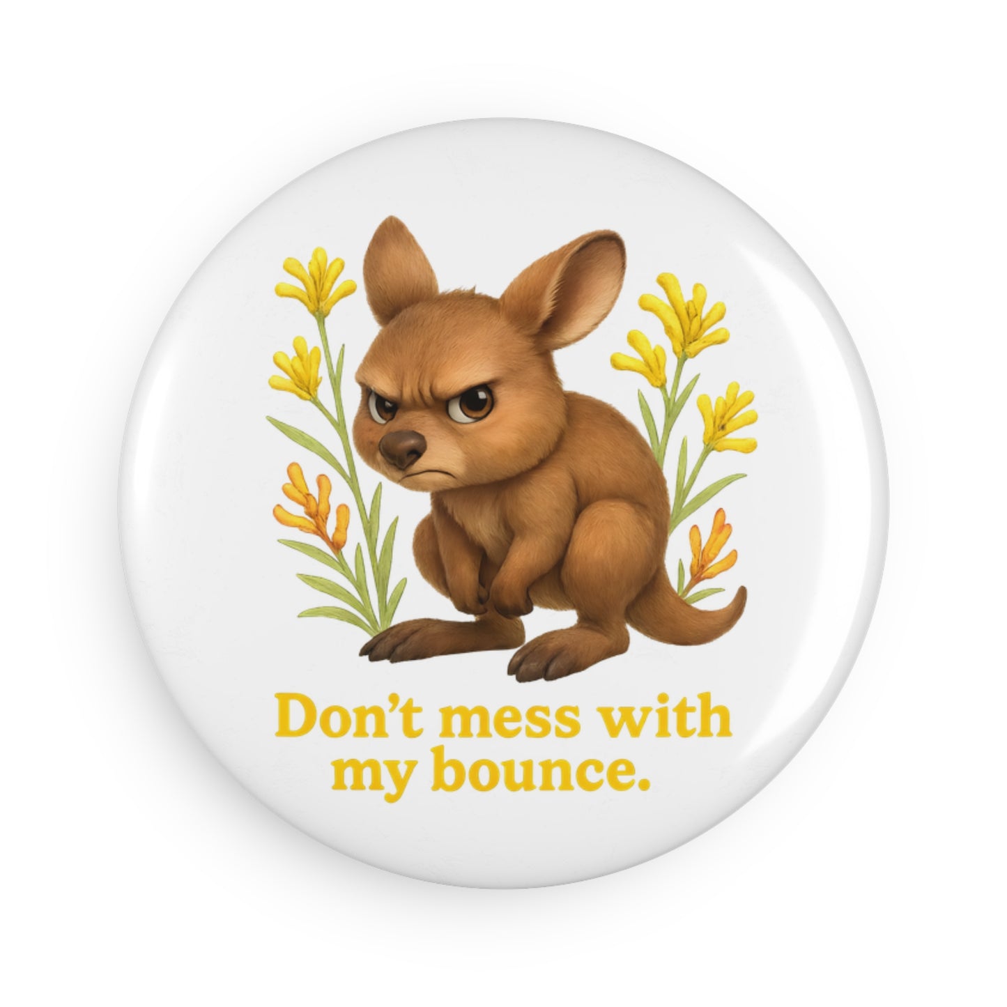 Don’t Mess With My Bounce – Fridge Magnet | Kangaroo Joey Design | Gumleaf Gang Mischief Makers