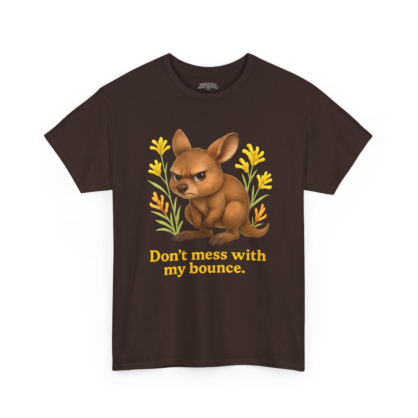 Don’t Mess With My Bounce – Adult T-Shirt | Kangaroo Joey Design | Gumleaf Gang Mischief Makers