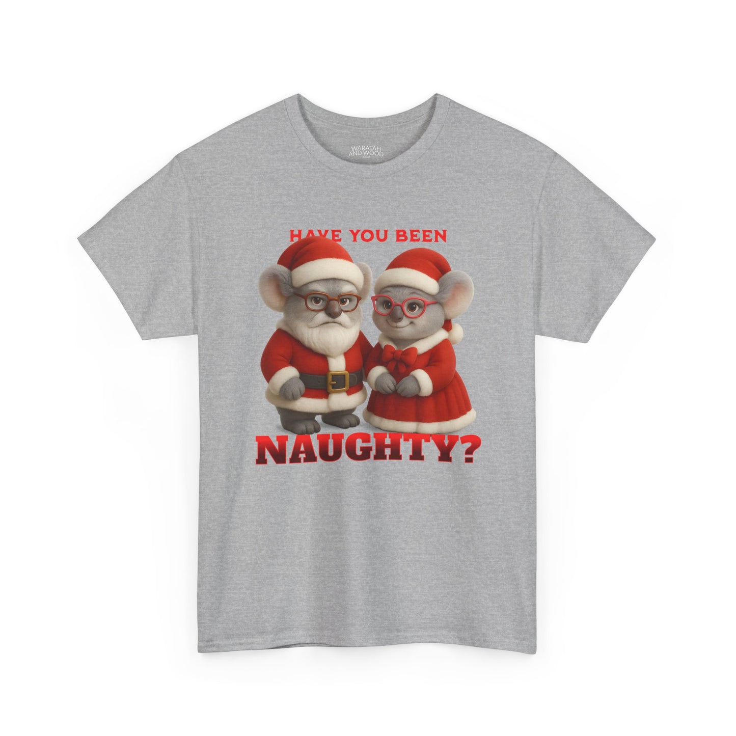 Have You Been Naughty – Adult T-Shirt | Mr and Mrs Claws Design | Gumleaf Gang Festive Friends
