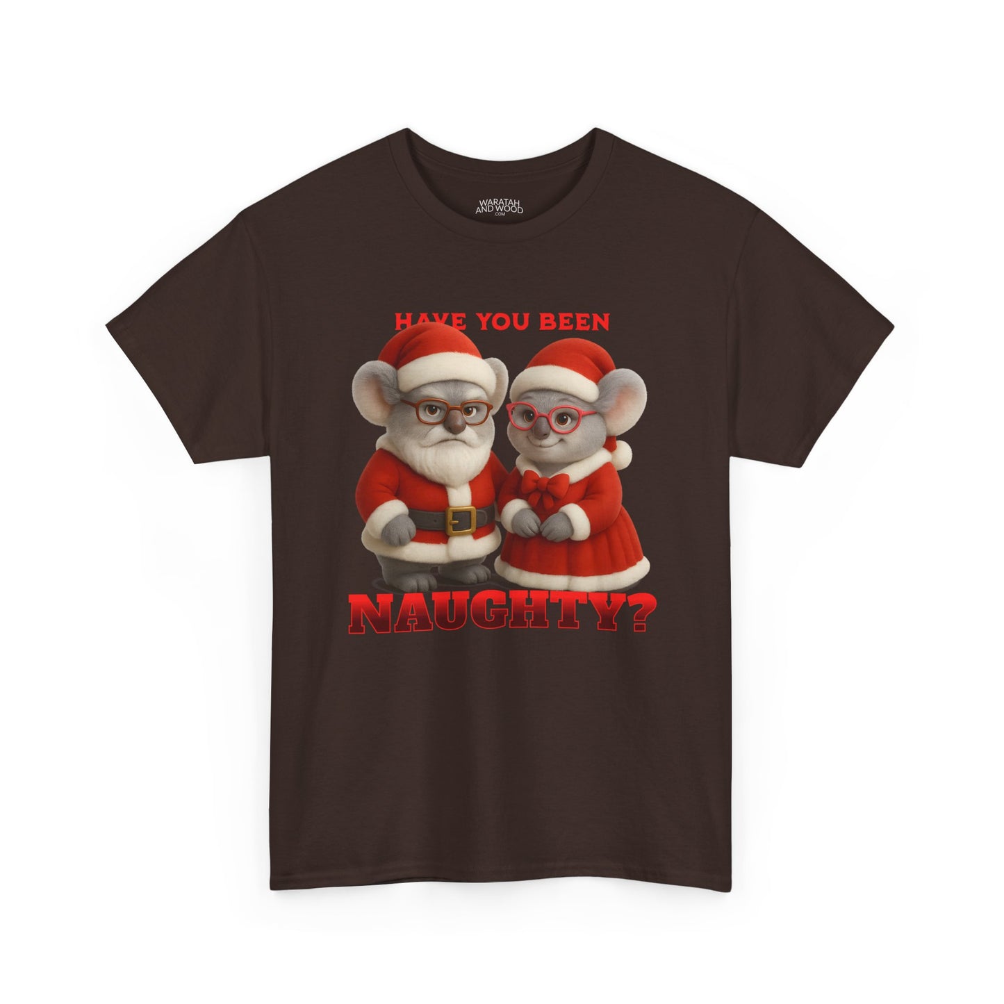 Have You Been Naughty – Adult T-Shirt | Mr and Mrs Claws Design | Gumleaf Gang Festive Friends